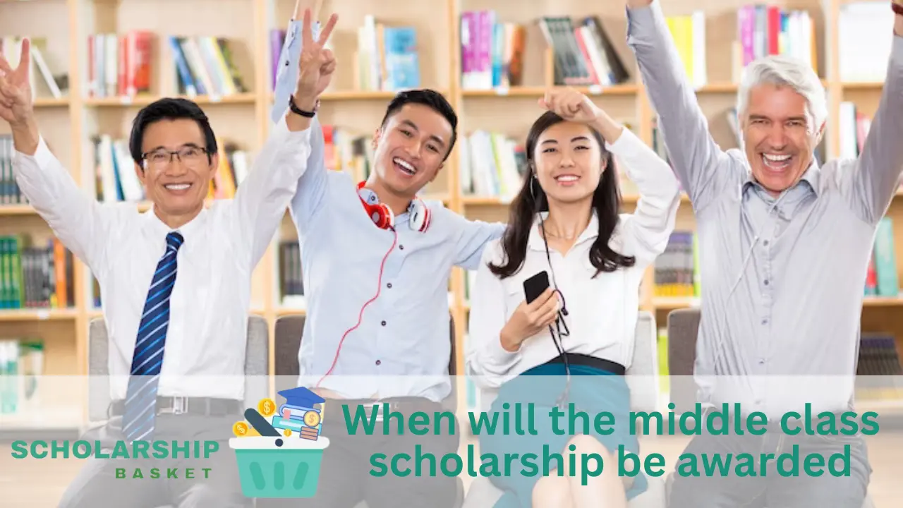 When Will the MiddleClass Scholarship Be Awarded? ScholarshipBasket