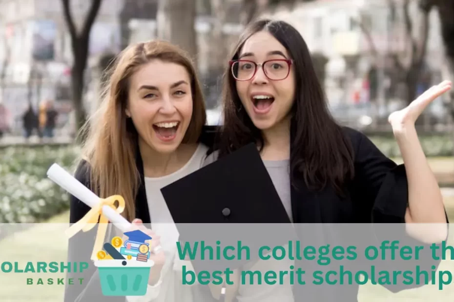 Which colleges offer the best merit scholarships