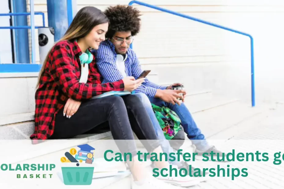 Can transfer students get scholarships
