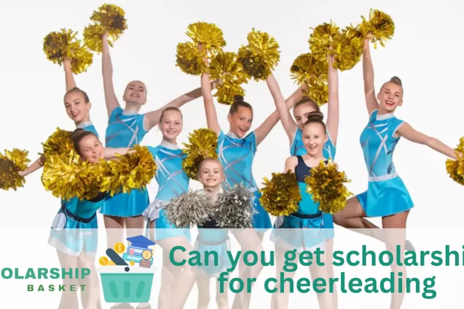 Can you get scholarship for cheerleading