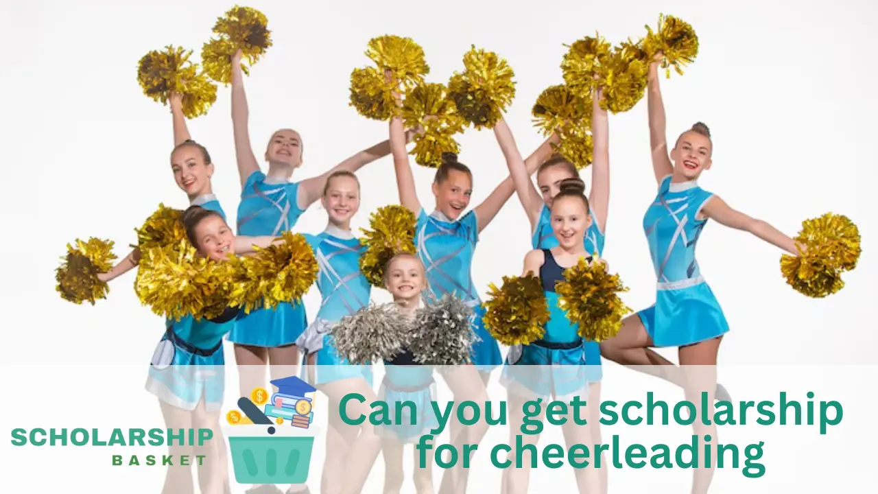 Can You Get a Scholarship for Cheerleading? ScholarshipBasket