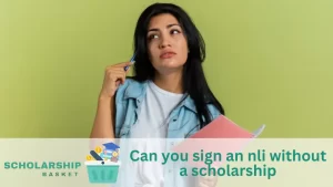 Can you sign an nli without a scholarship