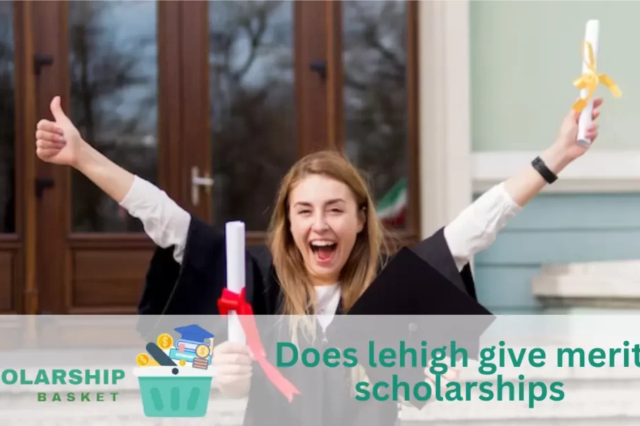Does lehigh give merit scholarships