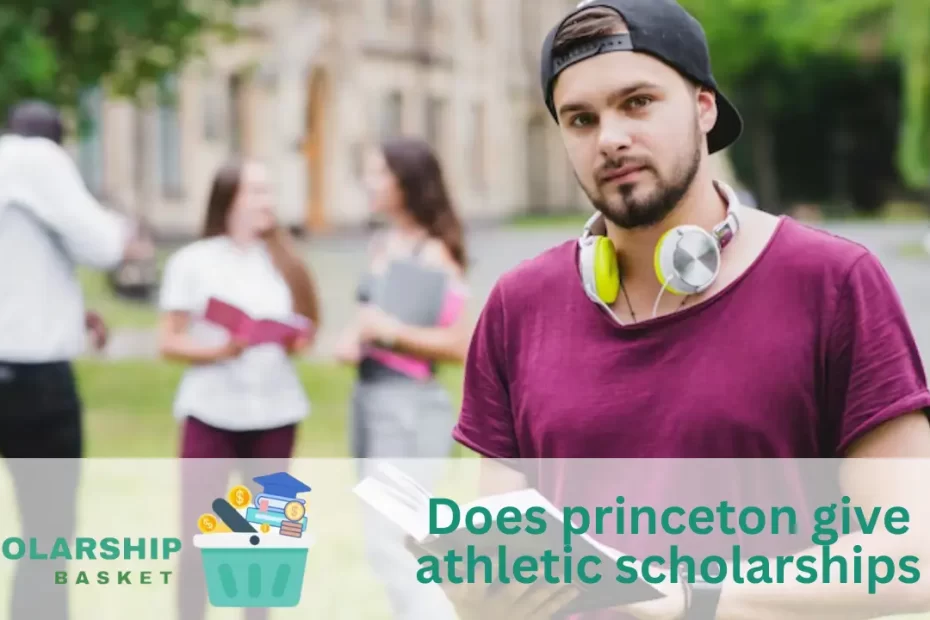 Does princeton give athletic scholarships