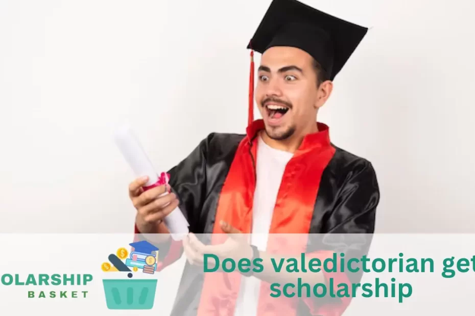 Does valedictorian get scholarship