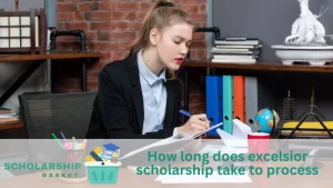 How long does excelsior scholarship take to process
