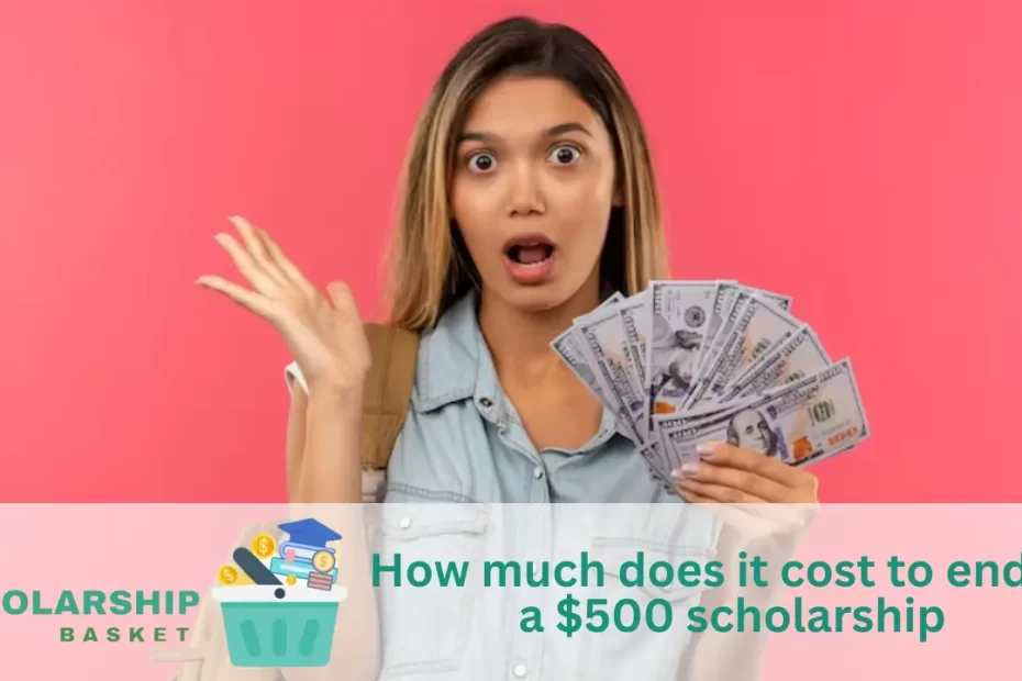 How much does it cost to endow a 500 scholarship