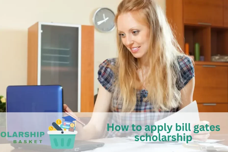 How to apply bill gates scholarship