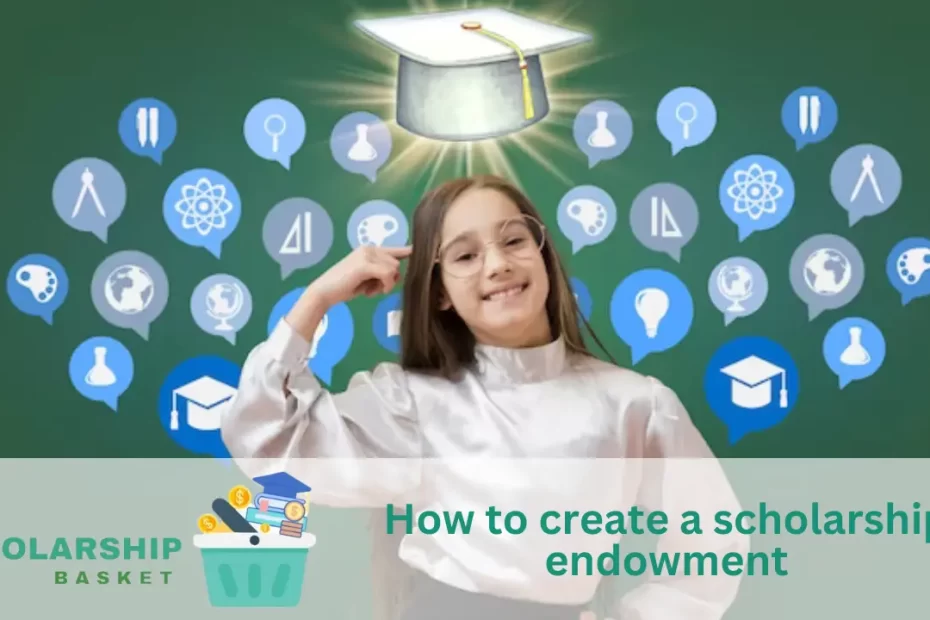 How to create a scholarship endowment