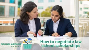 How to negotiate law school scholarships
