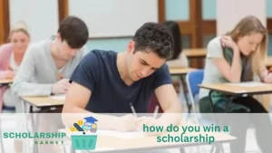 how do you win a scholarship