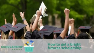 how to get a bright futures scholarship
